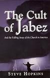 The Cult of Jabez: And the Falling Away of the Church in America