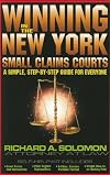 Winning in the New York small claims courts : a simple, step-by-step guide for everyone