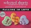Selected Shorts: Falling in Love (Selected Shorts: A Celebration of the Short Story)