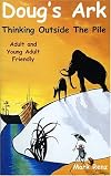 Doug's Ark: Thinking Outside the Pile