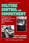 Culture, Control, and Commitment: A Study of Work Organization and Work Attitudes in the United States and Japan