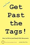 Get past the tags! : how to write (and read) xml documents