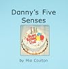 Danny’s five senses