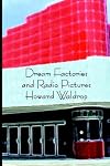 Dream Factories and Radio Pictures