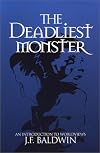 The Deadliest Monster: A Christian Introduction to Worldviews
