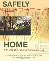 Safely Home: A Profile of a Futures Planning Group