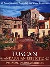 Tuscan & Andalusian Reflections: 20 Beautiful Homes Inspired by Old World Architecture