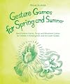 Giving Love, Bringing Joy: Hand Gesture Games and Lullabies in the Mood of the Fifth, for Children Between Birth and Nine