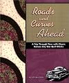 Roads and Curves Ahead: A Trip Through Time with Classic Kansas City Star Quilt Blocks