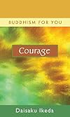 Courage (Buddhism For You series)