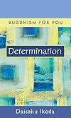 Determination (Buddhism For You series)