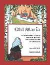 Old Maria: A Grandfather's Tale of Spiritual Warfare Once Upon a Time in Old Russia