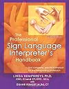 The Professional Sign Language Interpreter's Handbook