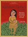 The vegetarian mother's cookbook : whole foods to nourish pregnant and breastfeeding women-- and their families