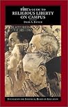 FIRE's Guide to Religious Liberty on Campus (Fire's Guides to Student Rights on Campus)