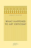 What Happened to Art Criticism?