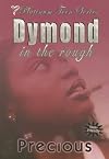 Dymond in the Rough (Platinum Teen)