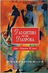 Daughters of the diaspora : Afra-Hispanic writers