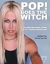 Pop! Goes The Witch: The Disinformation Guide to 21st Century Witchcraft - Fiona Horne