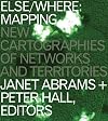 Else/Where: Mapping New Cartographies of Networks and Territories