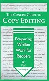 The Concise Guide to Copy Editing: Preparing Written Work for Readers