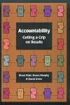 Accountability: Getting a Grip on Results