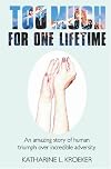 Too Much for One Lifetime