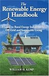 The Renewable Energy Handbook: A Guide to Rural Energy Independence, Off-Grid and Sustainable Living
