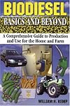 Biodiesel Basics and Beyond: A Comprehensive Guide to Production and Use for the Home and Farm