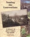 Naming the Laurentians: A History of Place Names 'up North'