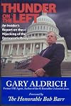 Thunder on the Left: An Insider's Report on the Hijacking of the Democratic Party