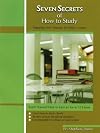 Seven Secrets Of How To Study: Teaching Yourself How To Earn An A+ In 12 Hours