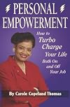 Personal Empowerment: How to Turbocharge Your Life Both On and Off Your Job