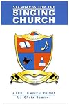 Standards for the Singing Church: A Guide to Musical Worship