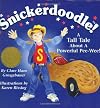 Snickerdoodle! A Tall Tale About a Powerful Pee-wee!