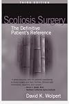 Scoliosis Surgery: The Definitive Patient's Reference (3rd Edition)