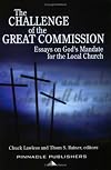 The Challenge of the Great Commission: Essays on God's Mandate for the Local Church