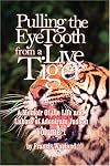 Pulling the Eyetooth from a Live Tiger: The Memoir of the Life and labors of Adoniram Judson (Vol.1)