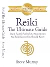 Reiki The Ultimate Guide Learn Sacred Symbols & Attunements plus Reiki Secrets You Should Know
