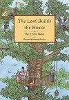 The Lord Builds the House: The 127th Psalm