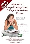 Concise Advice: Jump-Starting Your College Admissions Essays (Third Edition)