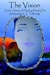 Green Stone of Healing: The Vision