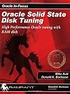 Oracle Solid State Disk Tuning: High Performance Oracle Tuning with RAM Disk