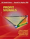 Profit Signals: How Evidence Based Decisions Power Six Sigma Breakthroughs