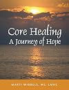 Core Healing from Sexual Abuse: A Journey of Hope