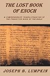 Lost Book of Enoch : A Comprehensive Transliteration of the Forgotten Book of the Bible
