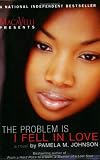 The Problem Is, I Fell in Love