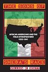 The Sons of Sheba's Race: African-Americans and the Italo-Ethiopian War, 1935-1941