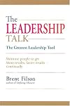 The Leadership Talk: The Greatest Leadership Tool, Motivate People to Get More Results, Faster Results, Continually