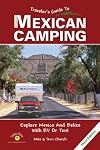 Traveler's Guide to Mexican Camping: Explore Mexico, Guatemala, and Belize with Your RV or Tent (Traveler's Guide series)